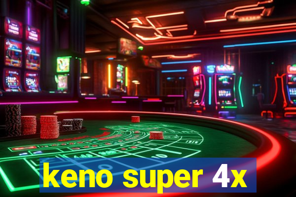 keno super 4x