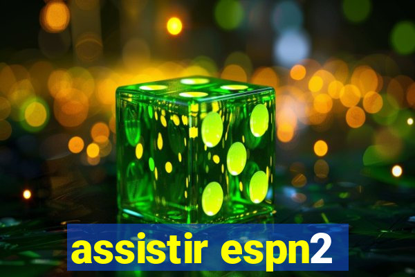 assistir espn2