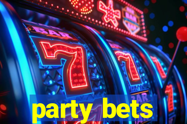 party bets