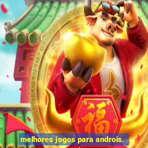 melhores jogos para androis