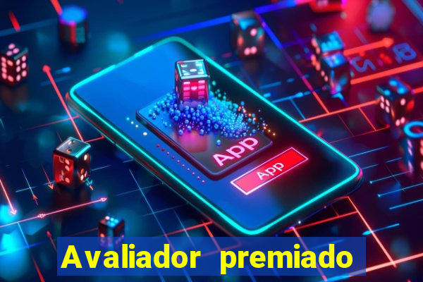 Avaliador premiado reclame aqui