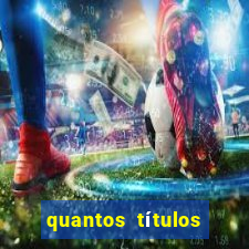 quantos títulos flamengo tem