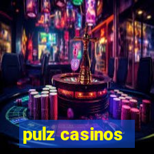 pulz casinos