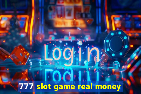 777 slot game real money