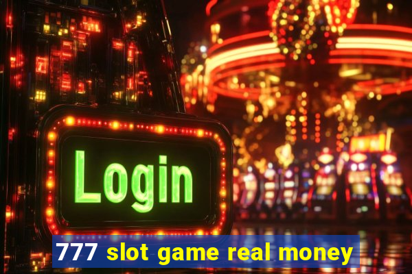 777 slot game real money