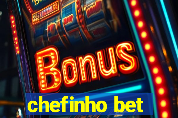 chefinho bet