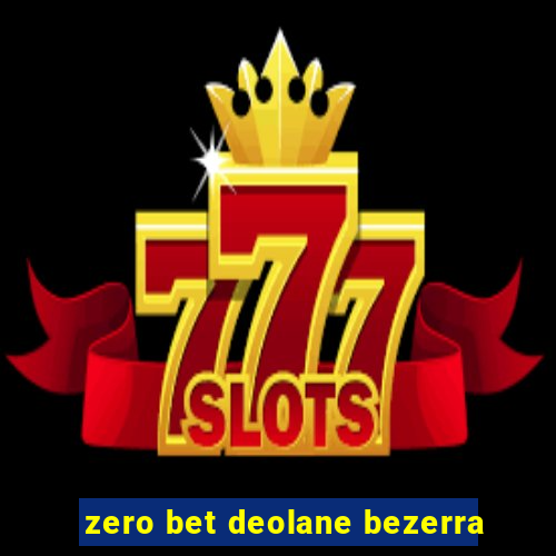 zero bet deolane bezerra