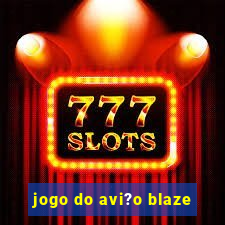 jogo do avi?o blaze