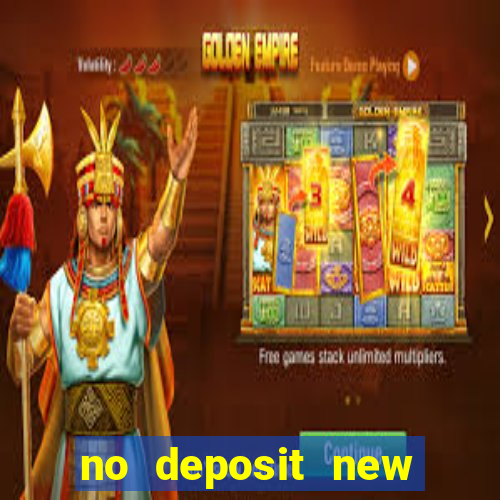 no deposit new online casino