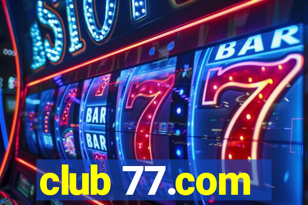 club 77.com