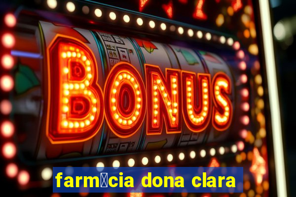 farm谩cia dona clara