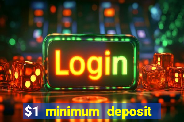 $1 minimum deposit casino australia 2021