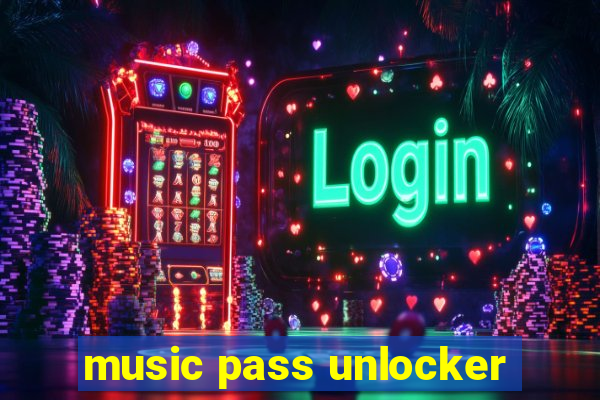 music pass unlocker