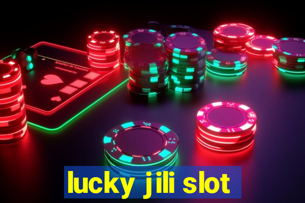 lucky jili slot