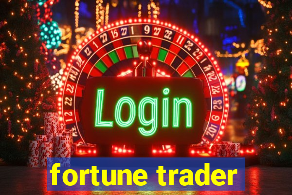 fortune trader