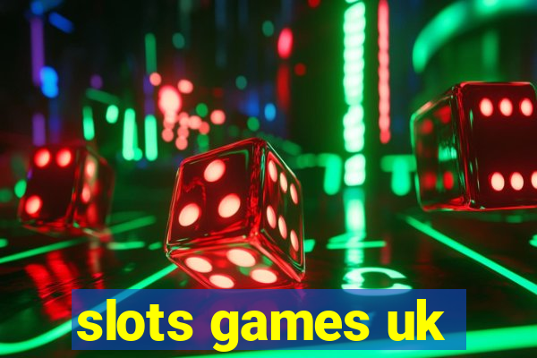 slots games uk