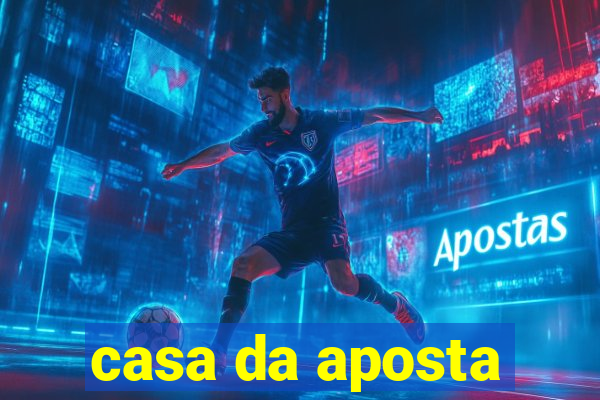 casa da aposta