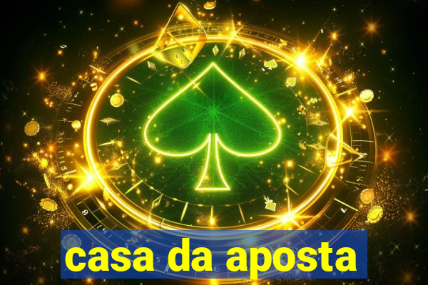 casa da aposta