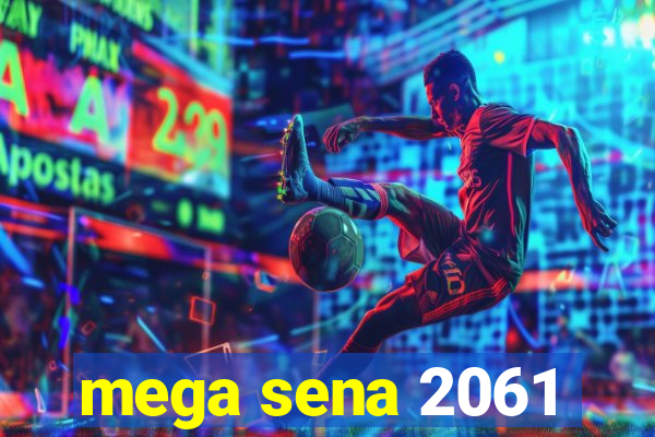 mega sena 2061