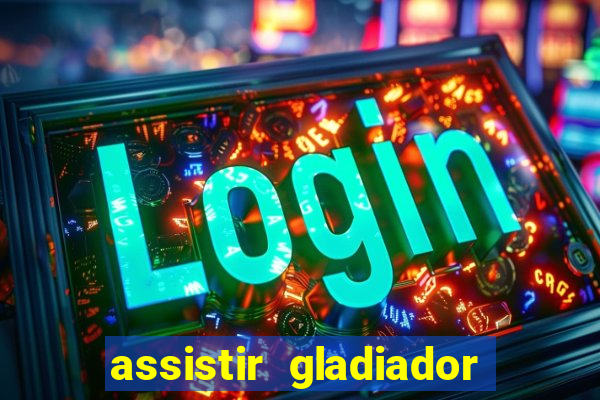 assistir gladiador 2 online grátis