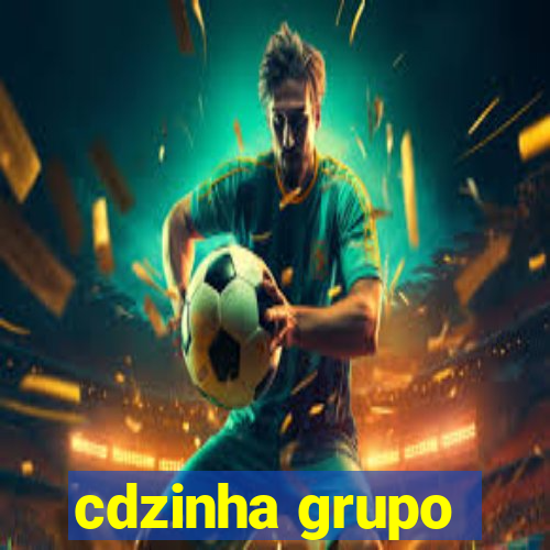 cdzinha grupo