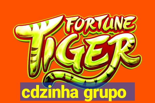 cdzinha grupo