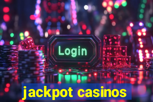 jackpot casinos