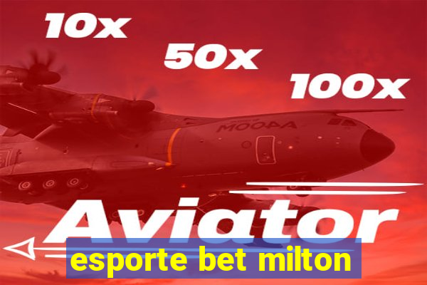 esporte bet milton