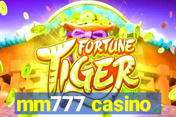 mm777 casino