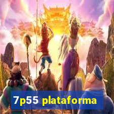 7p55 plataforma