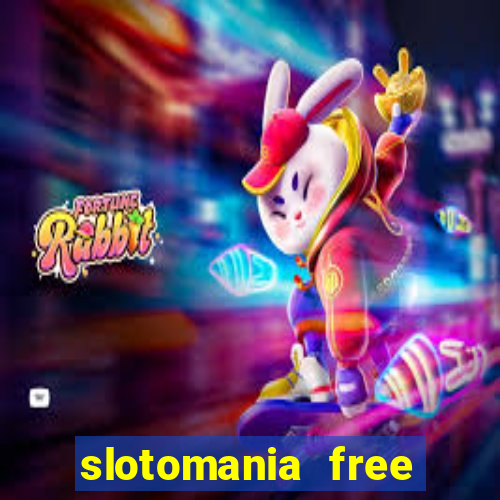 slotomania free slots casino games