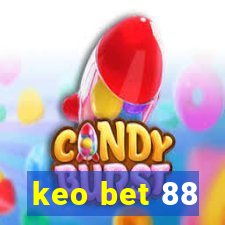 keo bet 88