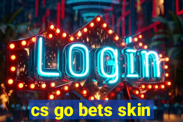 cs go bets skin