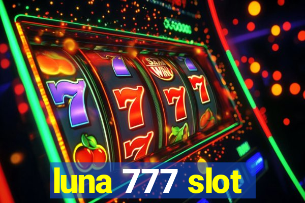 luna 777 slot