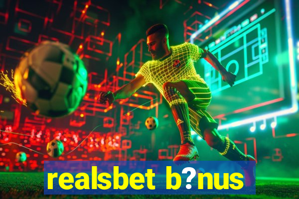 realsbet b?nus