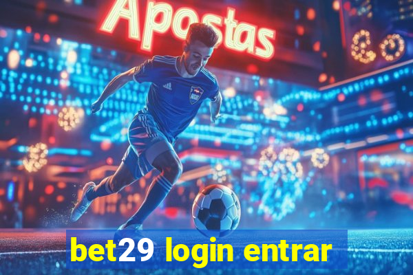 bet29 login entrar