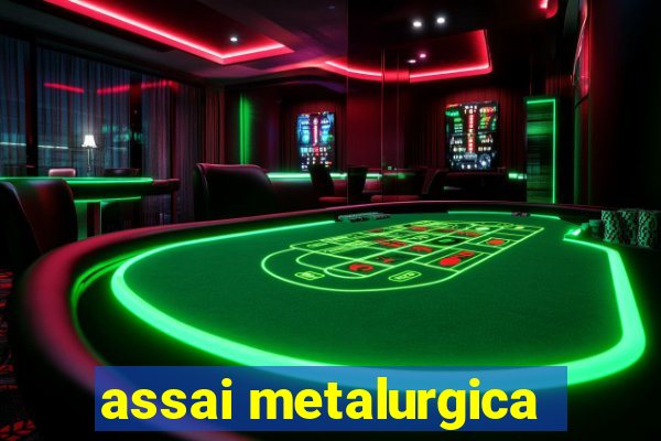 assai metalurgica