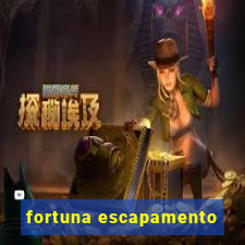 fortuna escapamento