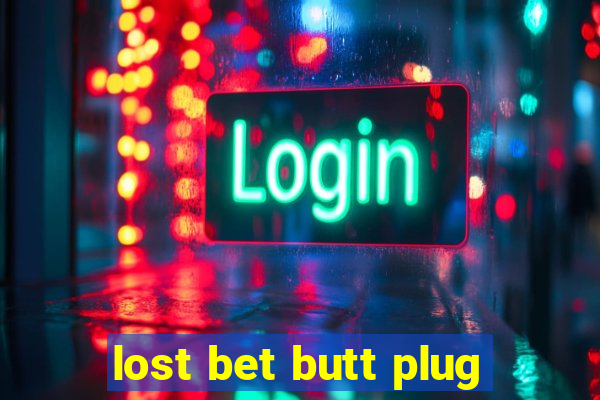 lost bet butt plug