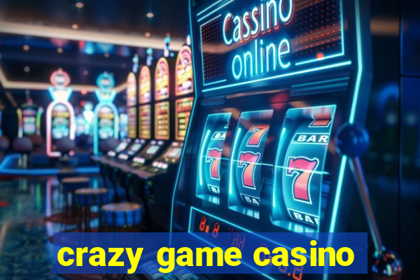 crazy game casino