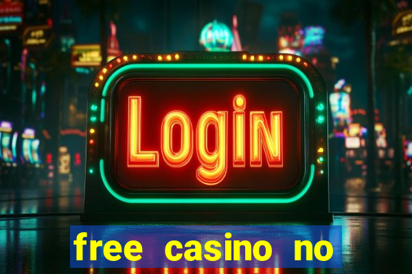 free casino no deposit money