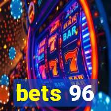 bets 96