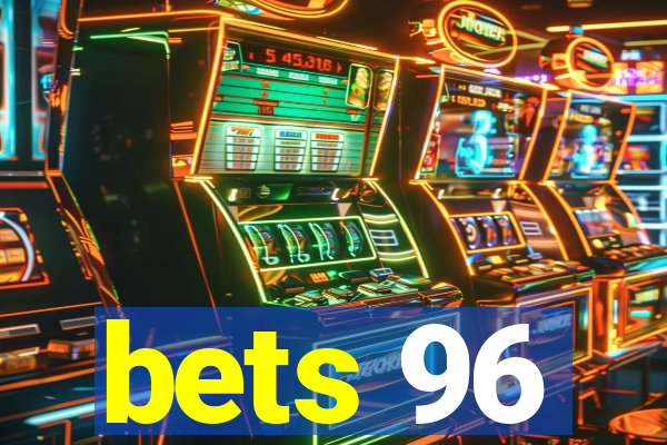 bets 96