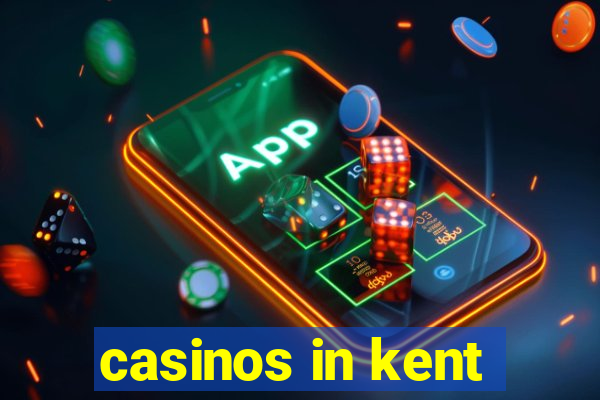 casinos in kent