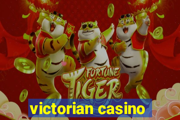 victorian casino