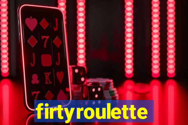 firtyroulette