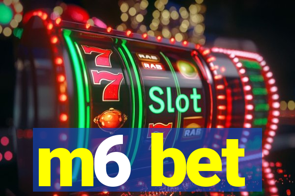 m6 bet