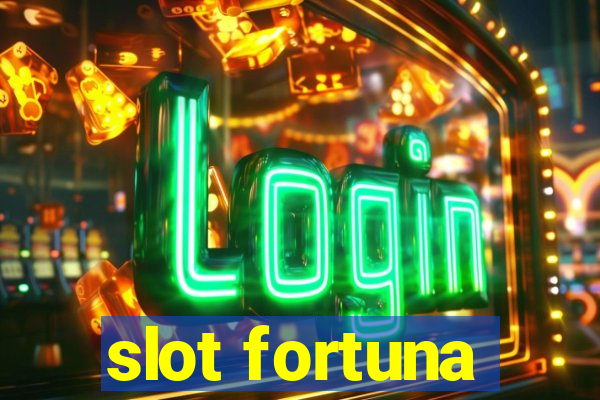 slot fortuna