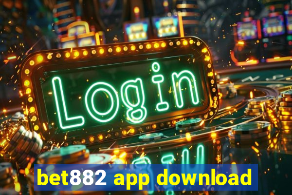 bet882 app download