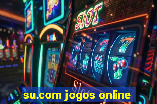 su.com jogos online